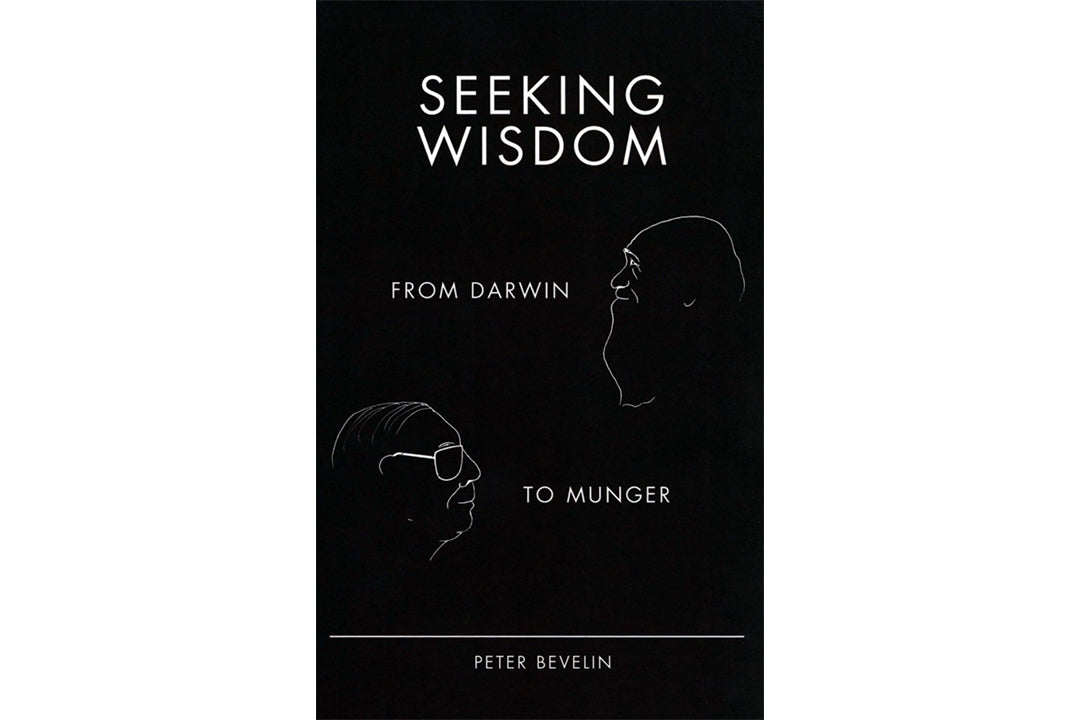 What We're Reading — Seeking Wisdom: From Munger to Darwin by Peter Bevelin